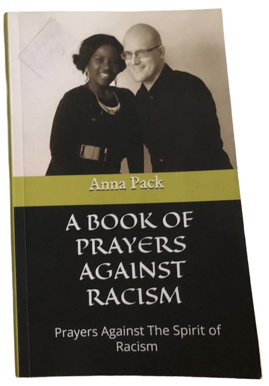 A PRAYER AGAINST RACISM: Prayers Against The Spirit of Racism